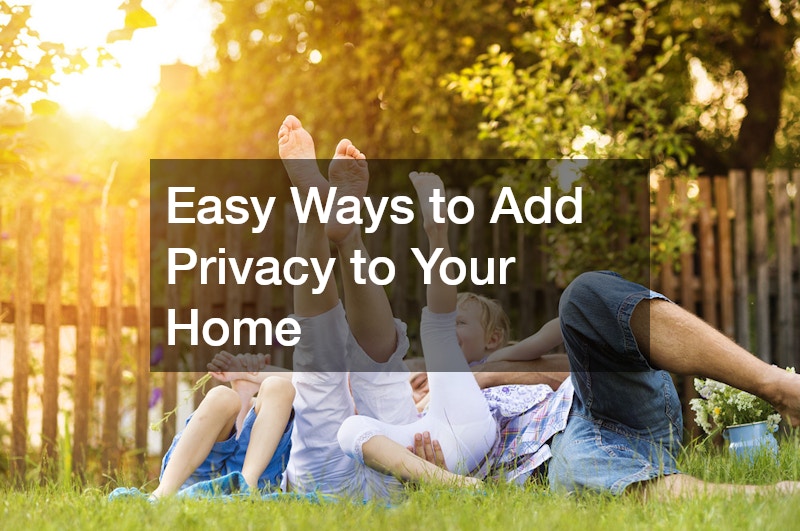 Easy Ways to Add Privacy to Your Home