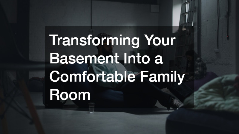 Transforming Your Basement Into a Comfortable Family Room